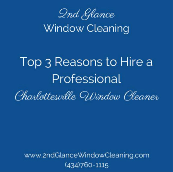 Charlottesville Window Cleaners - 3 Reasons to Hire Professionals